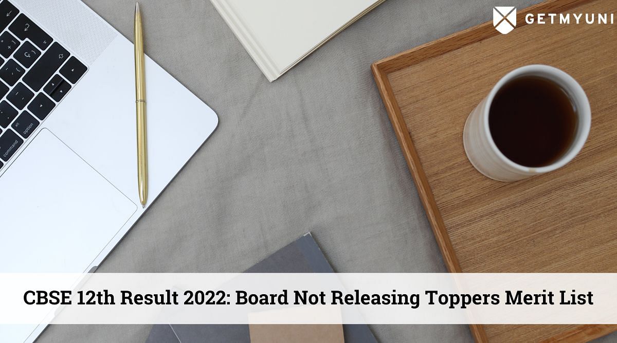 CBSE Class 12th Result 2022: Board Not Releasing Toppers Merit List
