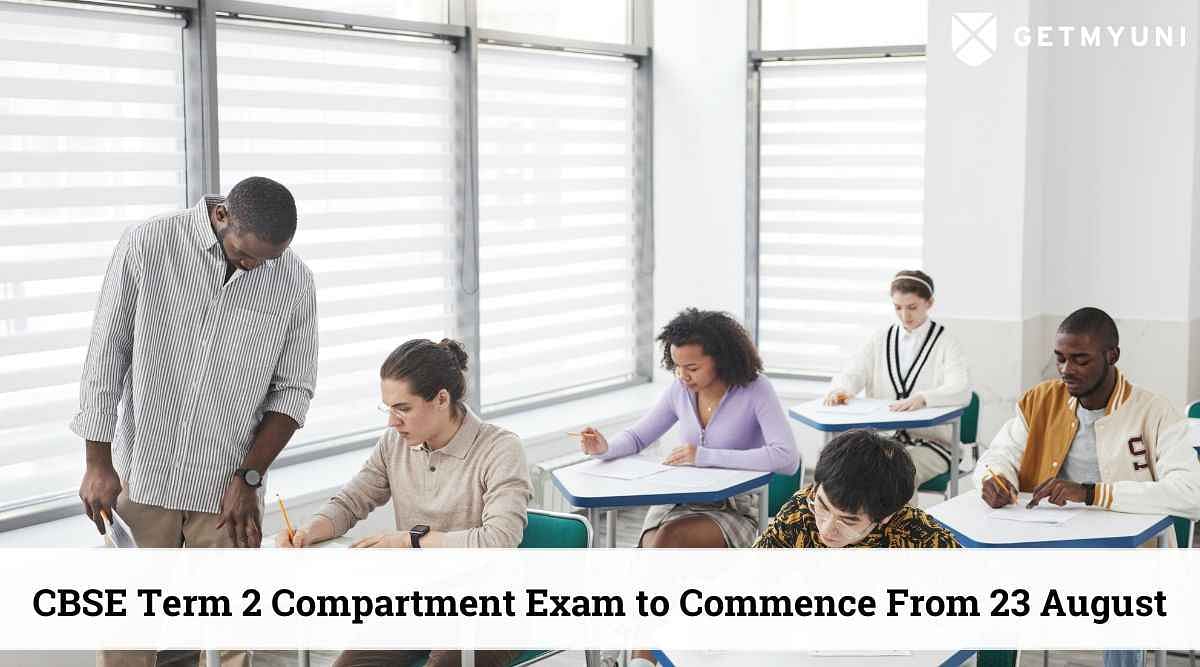 CBSE Class 12 Term 2 Compartment Exam to Commence From 23 August