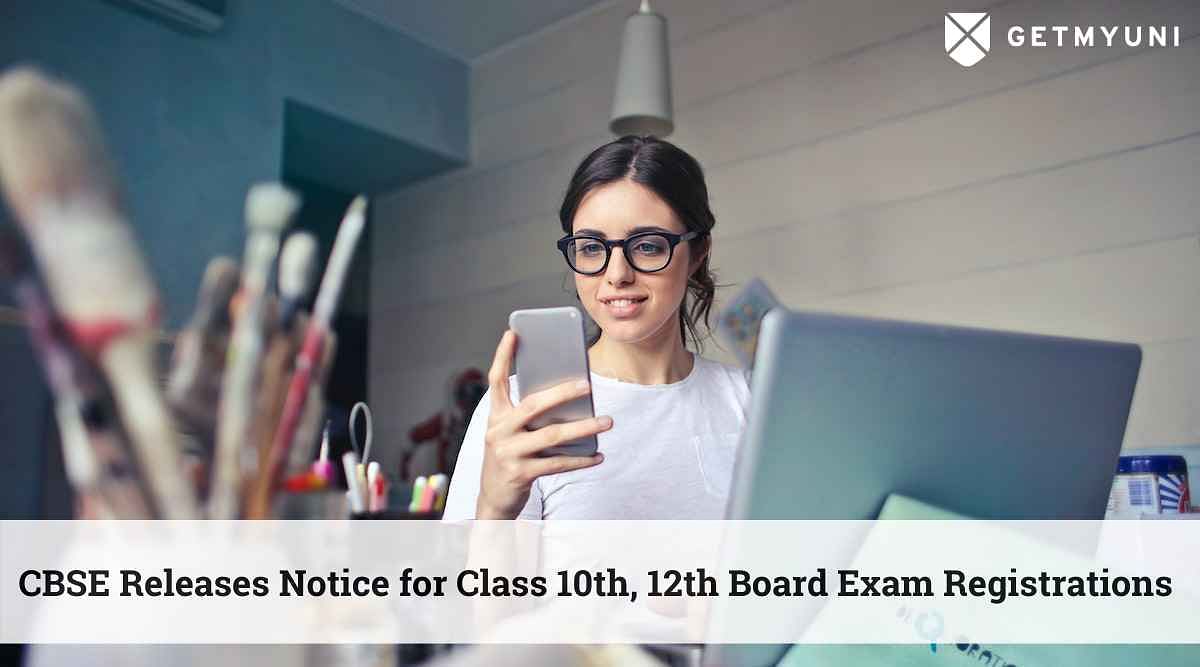 CBSE Releases Notice for Class 10th, 12th Board Exam Registrations at cbse.gov.in