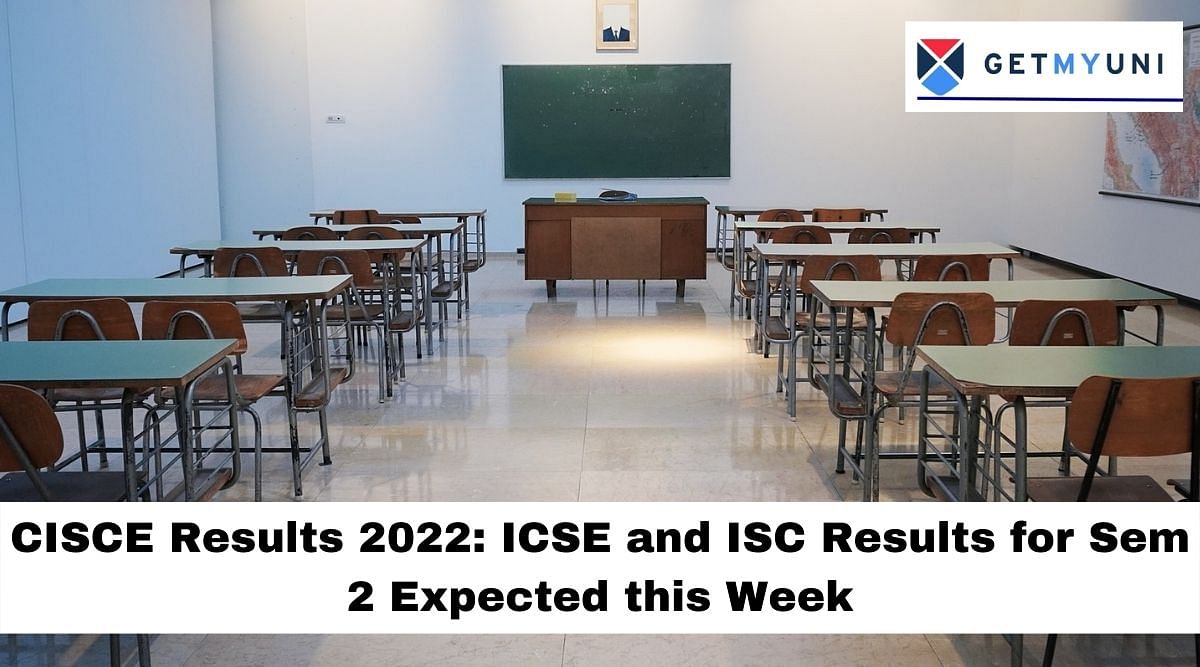 CISCE Result 2022: ICSE Class 10, ISC Class 12 Results for Semester 2 Expected this Week
