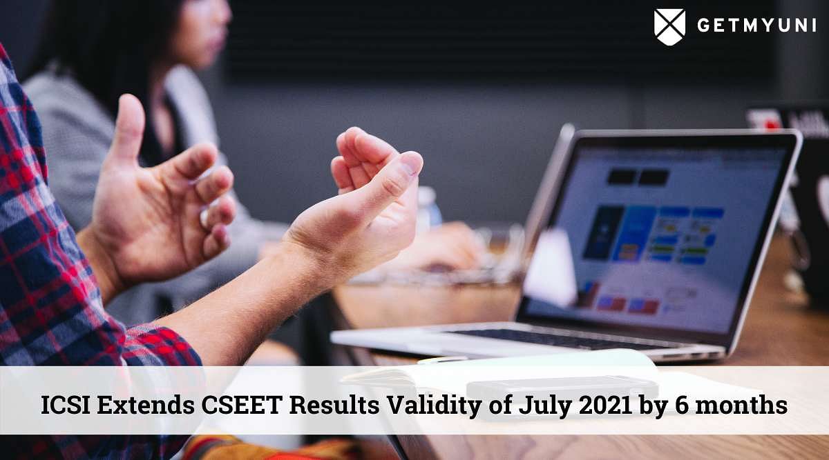 ICSI Extends CSEET Results 2021 Validity by 6 Months: Check Out More Details Here