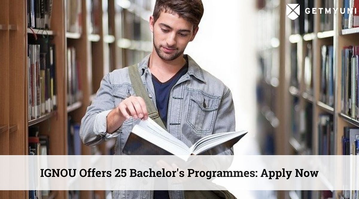 IGNOU Offers 25 Bachelor Programmes – Checks Steps to Apply