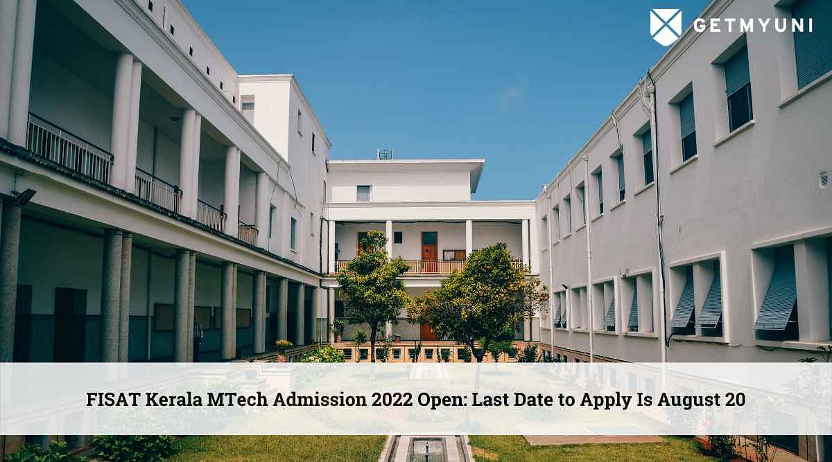 FISAT Kerala MTech Admission 2022 Open: Last Date to Apply Is August 20
