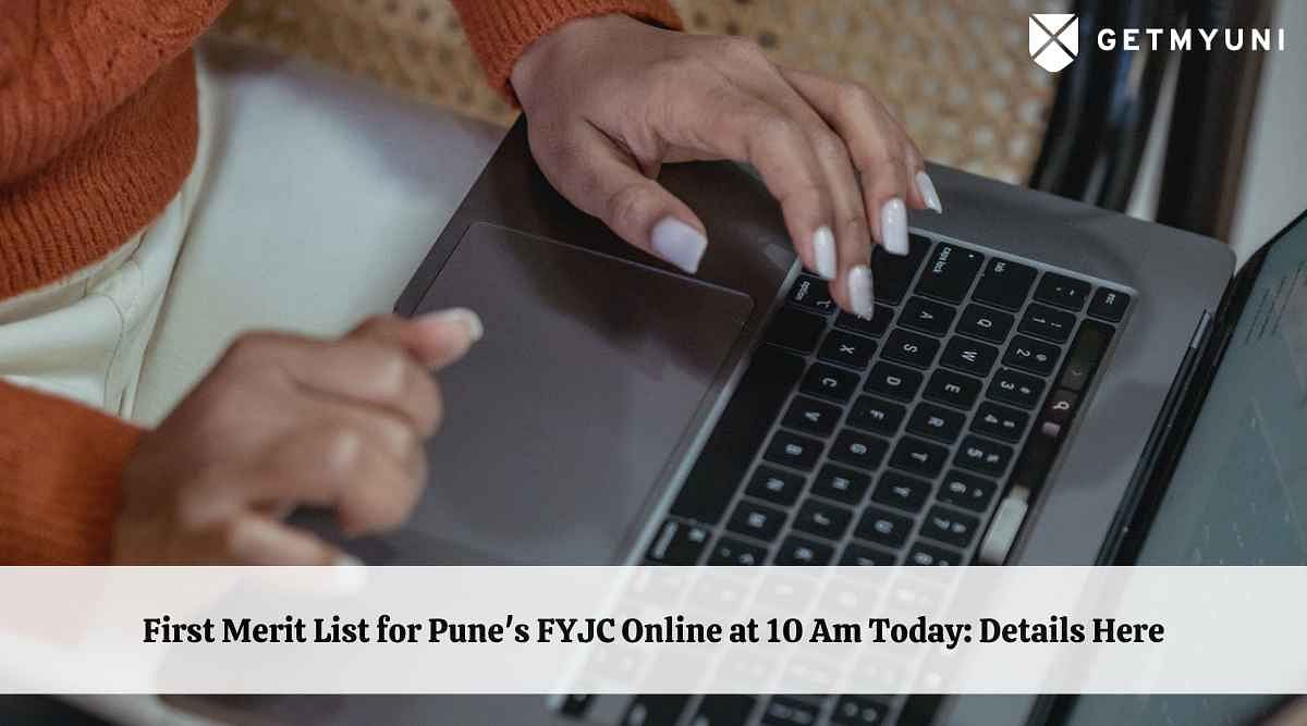 Pune's FYJC First Merit List Online at 10 Am Today: Details Here