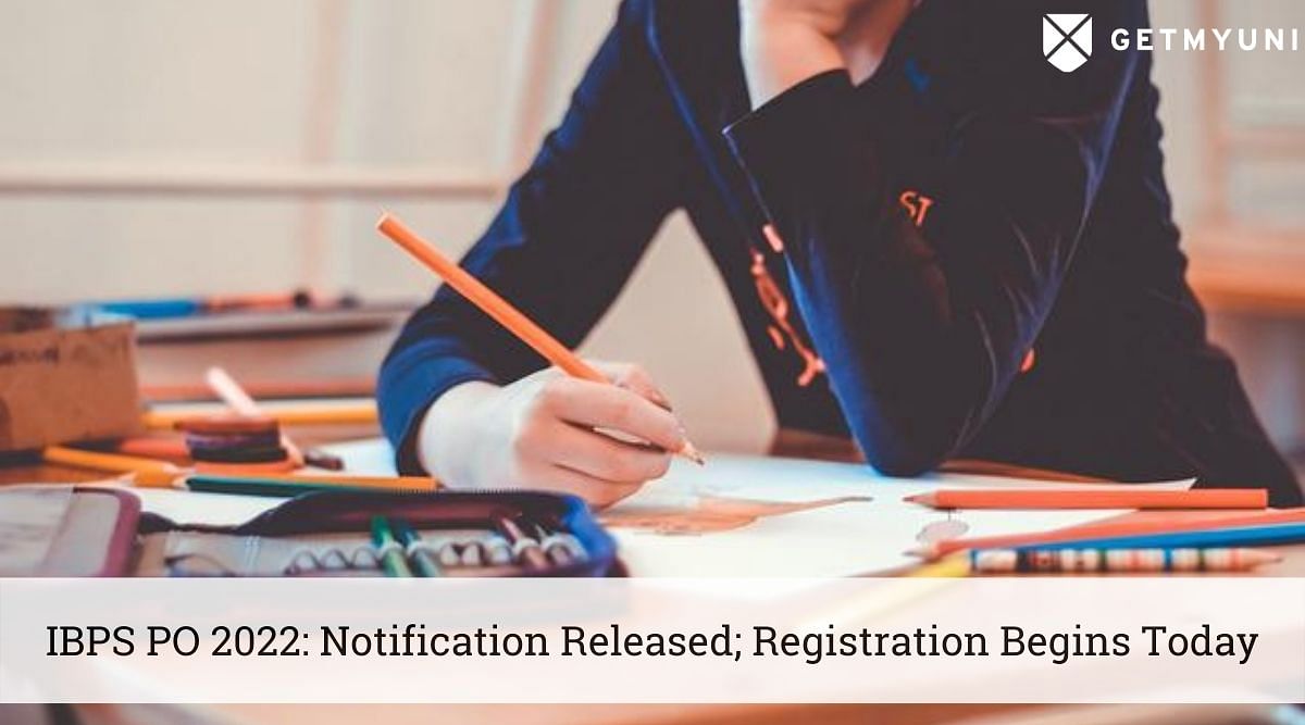 IBPS PO 2022 Notification Released and Registration Begins on 2 August