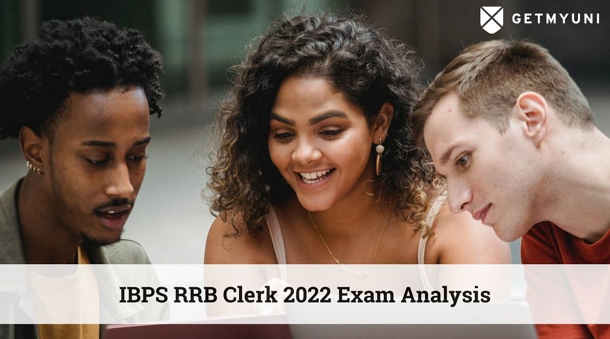 IBPS RRB Clerk 2022 Exam Analysis – Check Shift-Wise Good Attempts, Difficulty Level Here