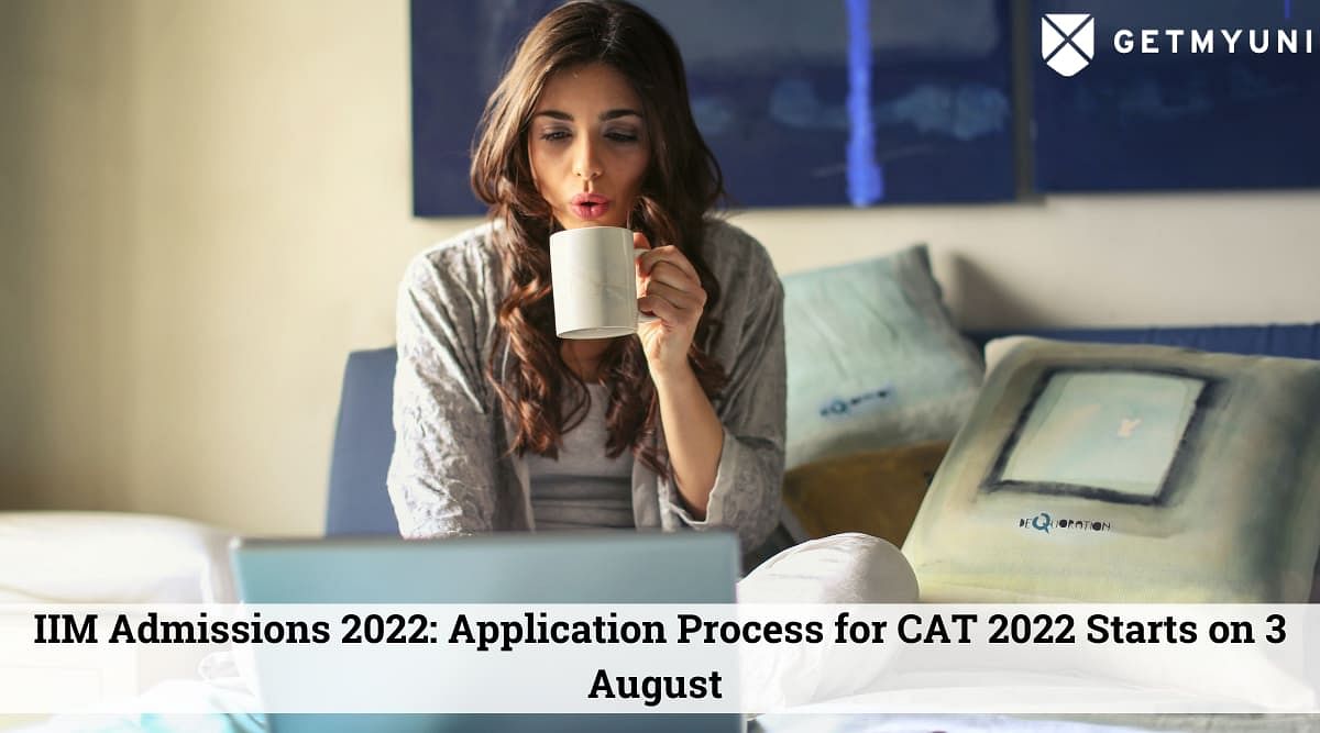 IIM Admission 2022: CAT 2022 Registration Begins August 3 at iimcat.ac.in