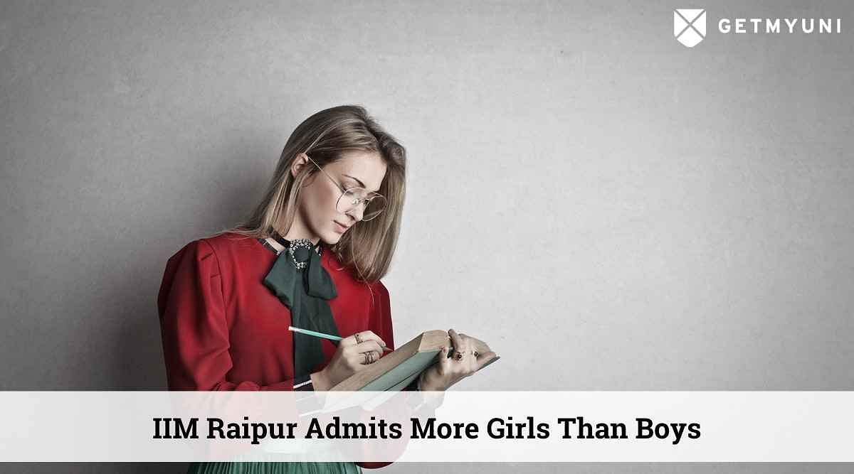 IIM Raipur Admits More Girls Than Boys in PG Management Programme 2022-24