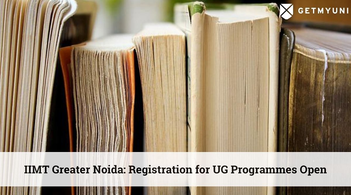 IIMT Greater Noida Started Registration for UG Programmes 2022