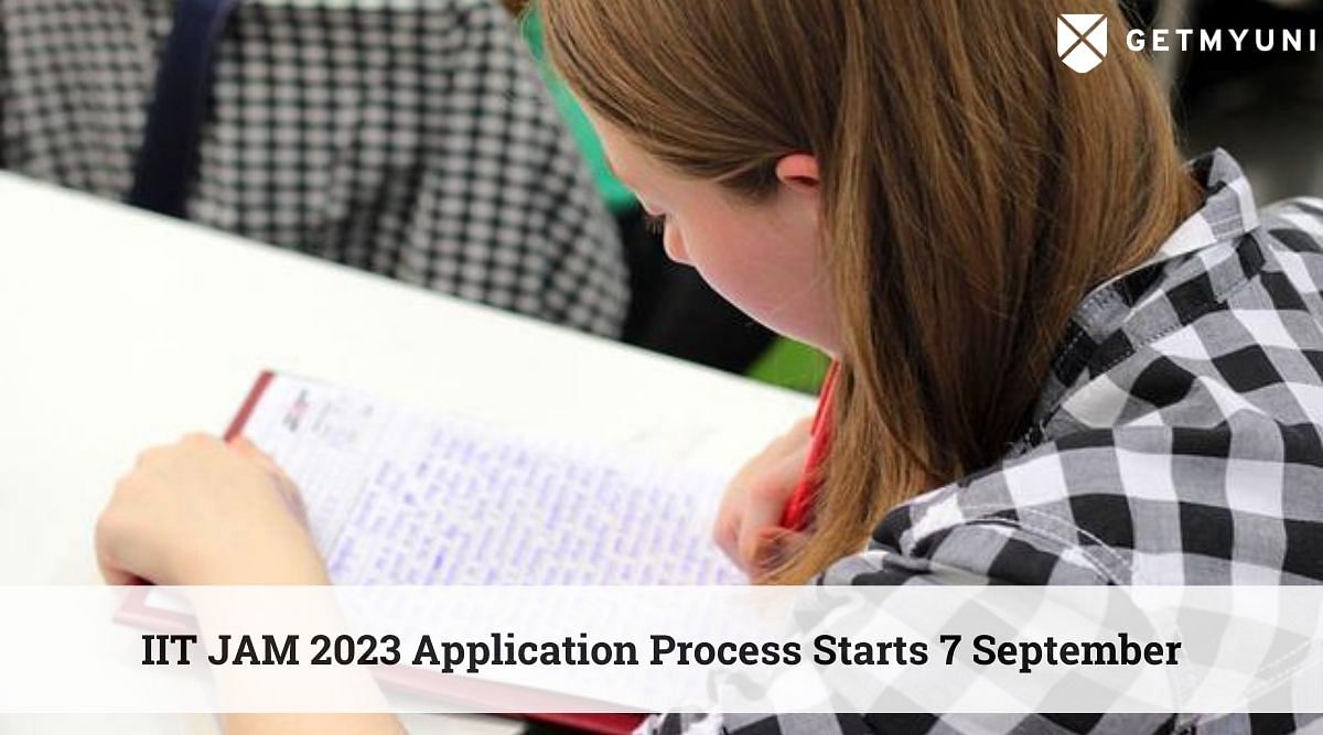 IIT JAM 2023 Exam Date Out; Application Process Starts 7 September