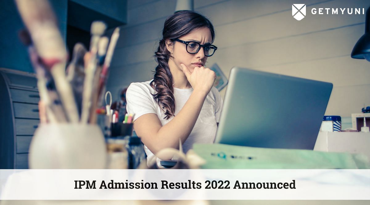 IPM Admission Results 2022 Announced @iimrohtak.ac.in - Check Yours Now