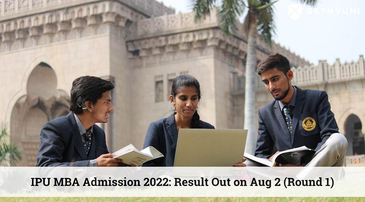 IPU MBA Admission 2022: Result Out on Aug 2 (Round 1), Direct Link Here
