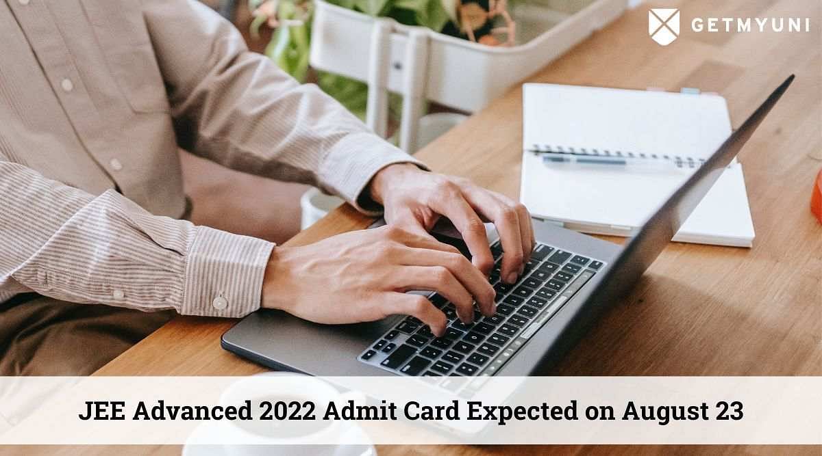JEE Advanced Admit Card 2022 Expected on August 23: Here’s How to Download It