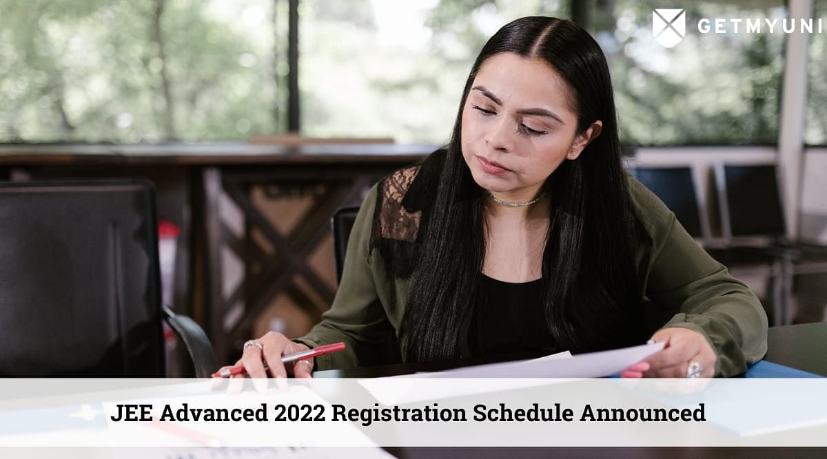 JEE Advanced 2022 Registration Date and Time Released: Check Documents to Keep Ready