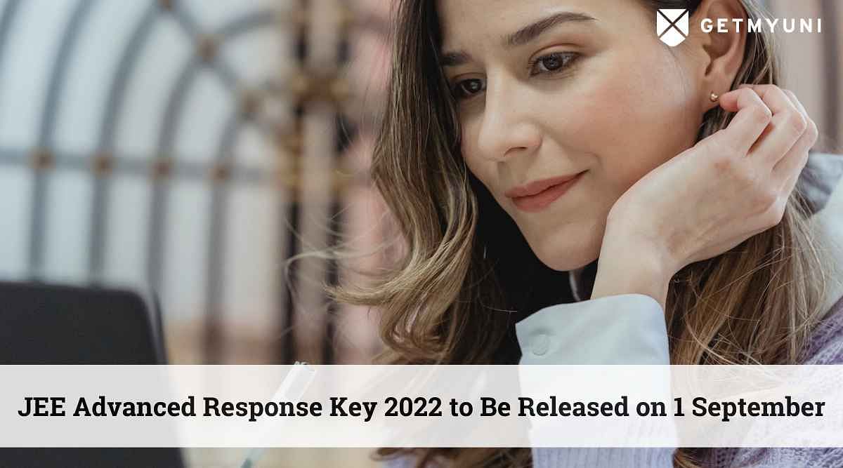 JEE Advanced Response Key 2022 to Be Released on 1 September – Check Details