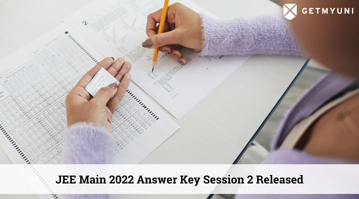 JEE Main 2022 Answer Key Session 2 Released, Download Now