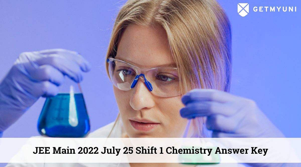 JEE Main 2022 July 25 Shift 1 Chemistry Answer Key: Direct Download Link Here