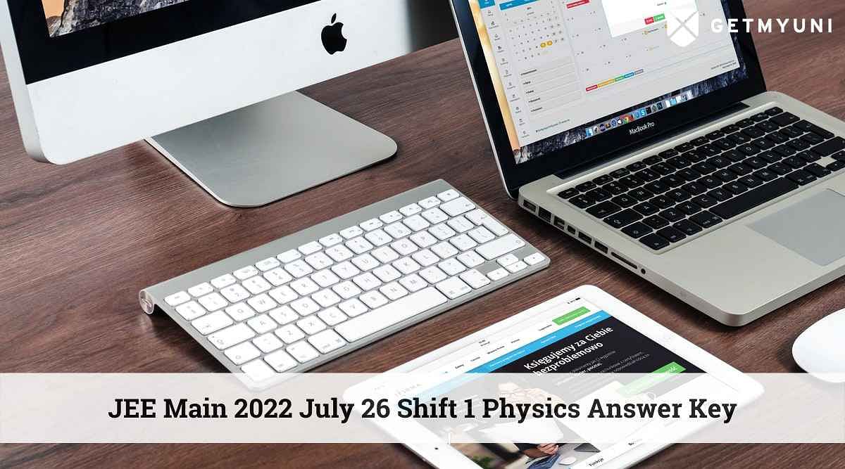 JEE Main 2022 July 26 Shift 1 Physics Answer Key – Direct Download Link Here