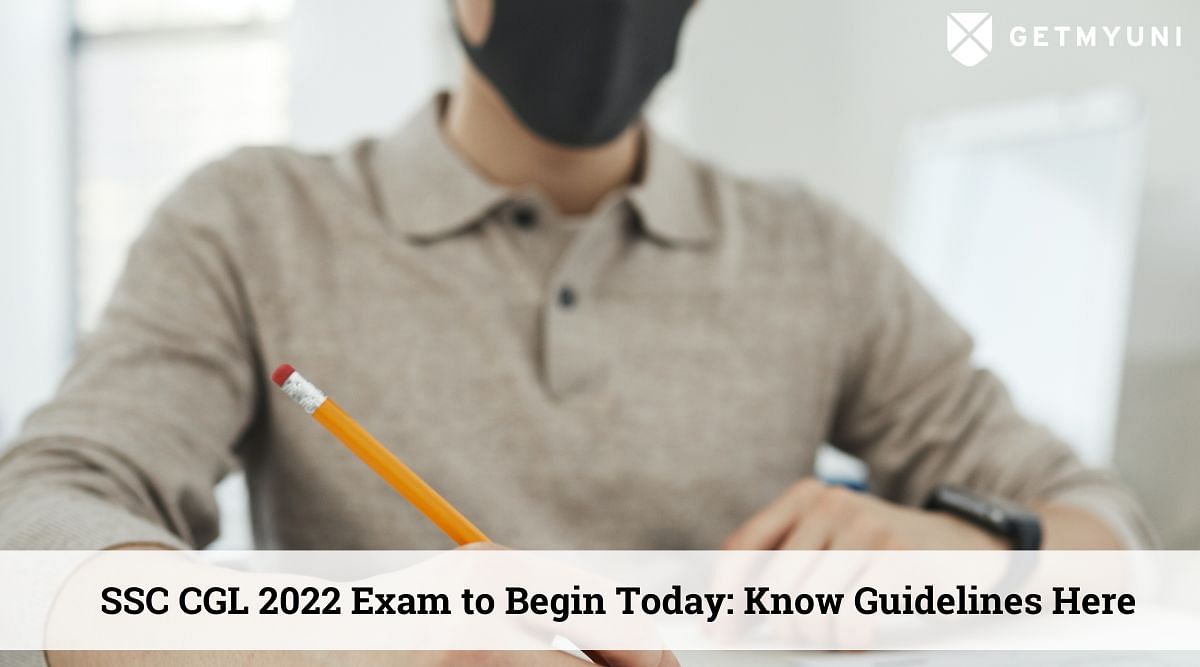 SSC CGL 2022 Exam to Begin Today: Know Important Test Guidelines Here
