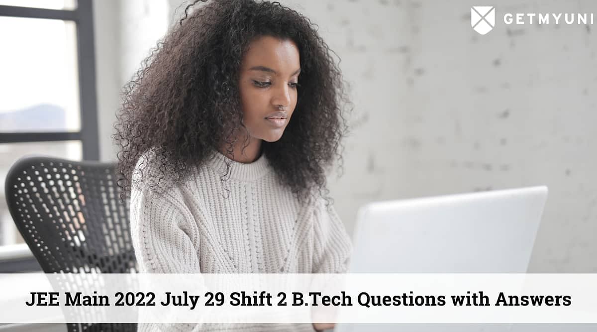 JEE Main 2022 July 29 Shift 2 B.Tech Question Paper with Solution – Download PDF