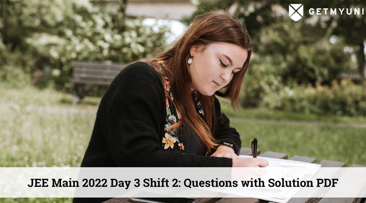 JEE Main 2022 July 27 Shift 2 Question Paper with Solution – Download PDF