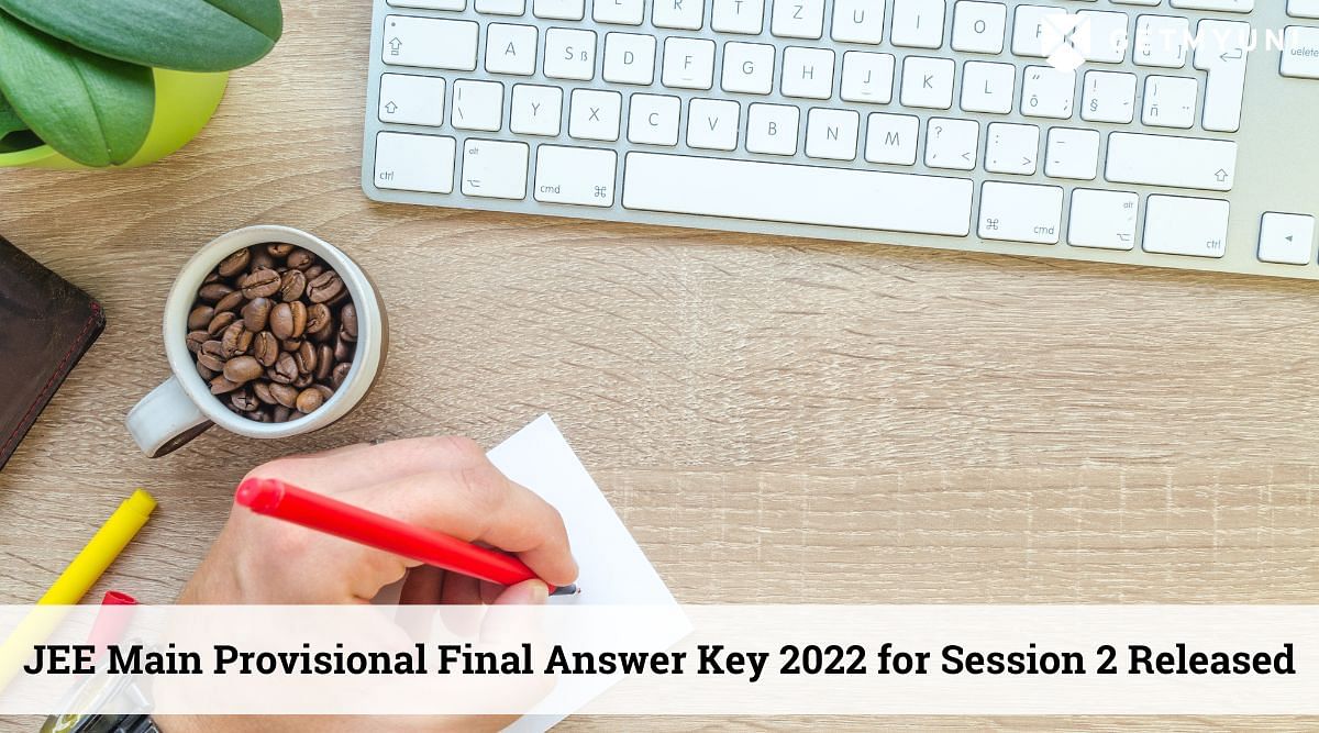 JEE Main Provisional Final Answer Key 2022 for Session 2 Released @jeemain.nta.nic