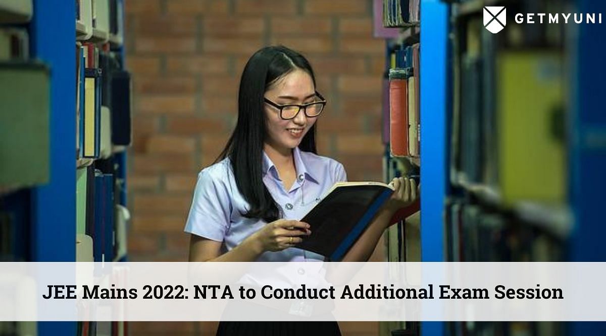 JEE Main 2022: NTA to Conduct Additional Exam for 15 Students