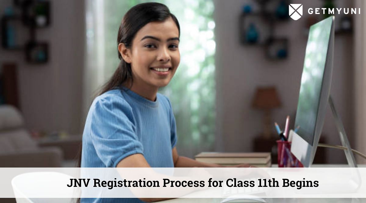 JNV Registration Process for Class 11th Begins - Apply Now