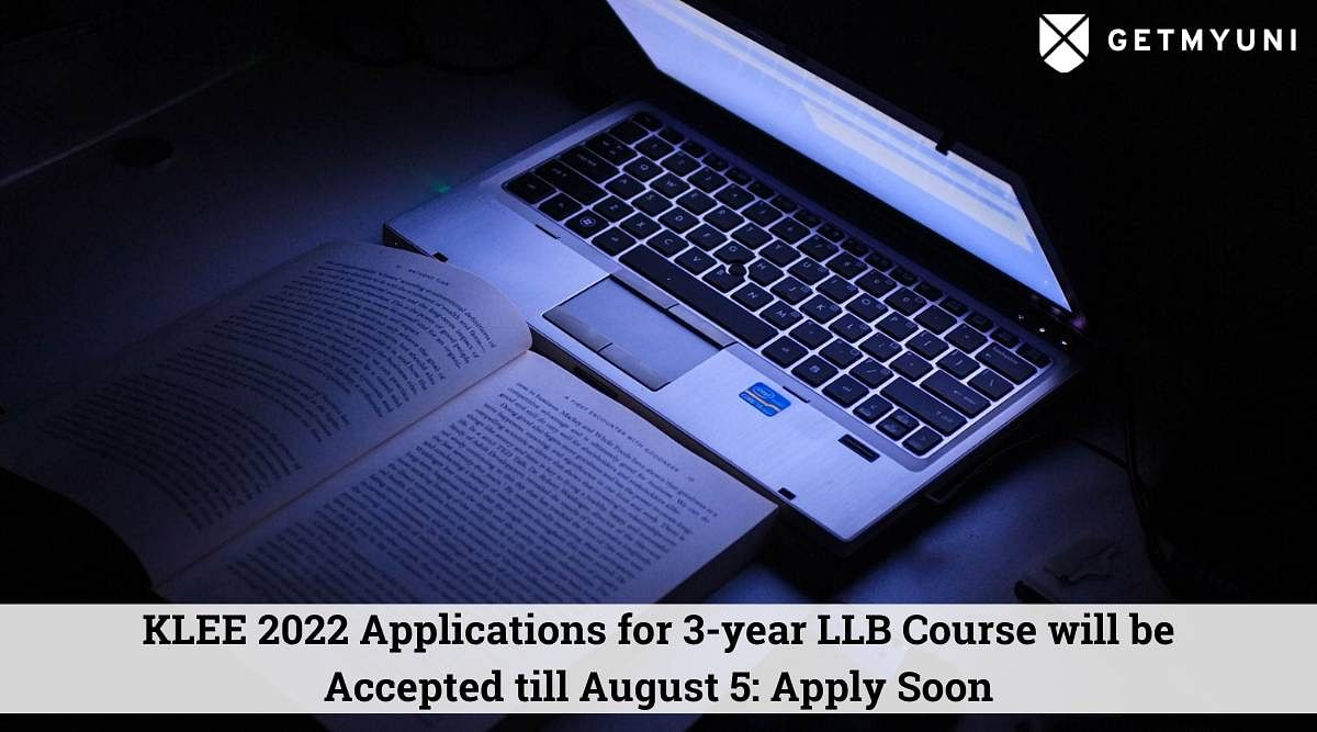 KLEE 2022 Applications for 3-year LLB Course will be Accepted till 5 August: Apply Soon