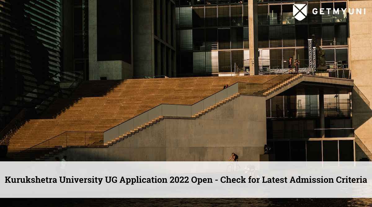 Kurukshetra University UG Application 2022 is Open: Check Courses Offered & Admission Schedule