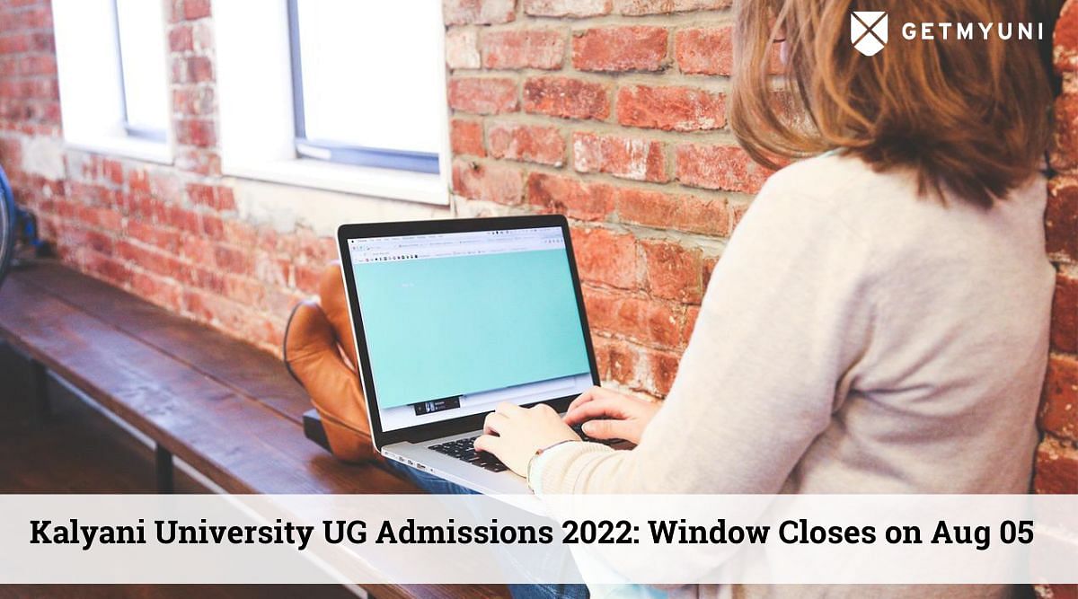 Kalyani University UG Admissions 2022 Underway: Cycle Ends on August 5