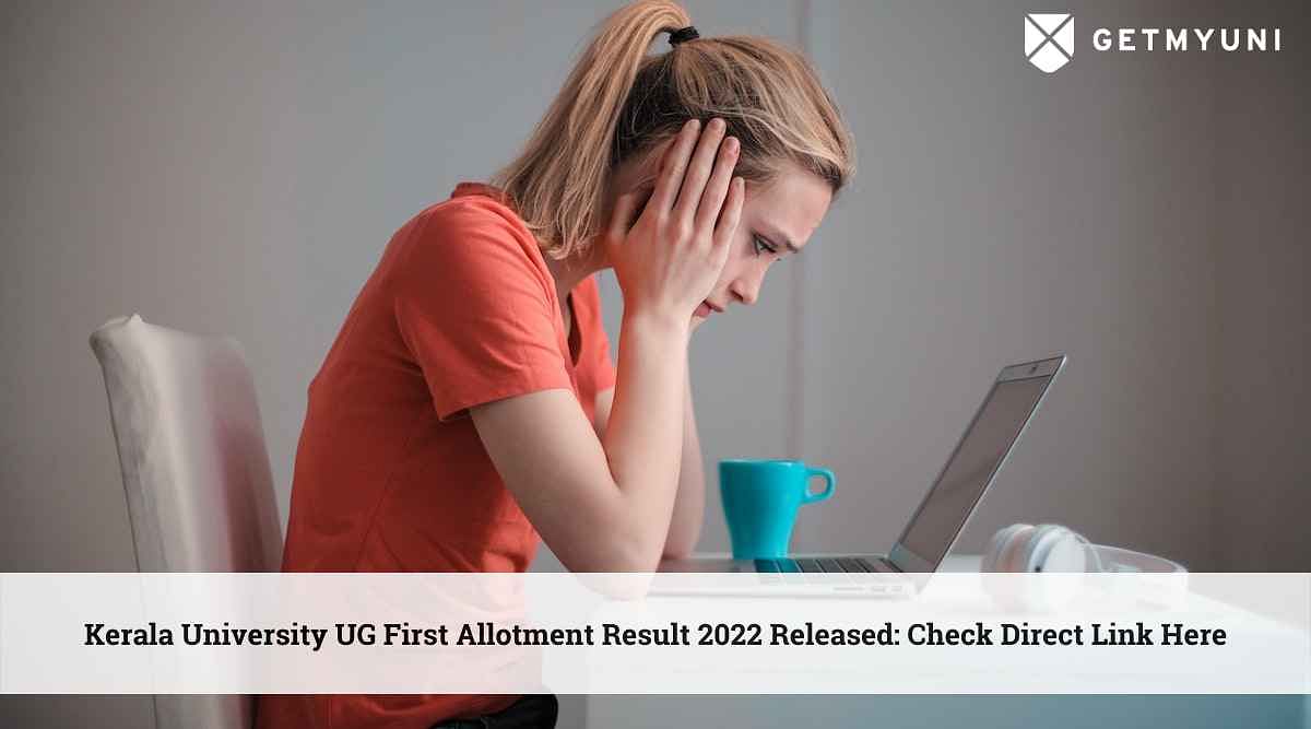 Kerala University UG First Allotment Result 2022 Released: Check Direct Link Here