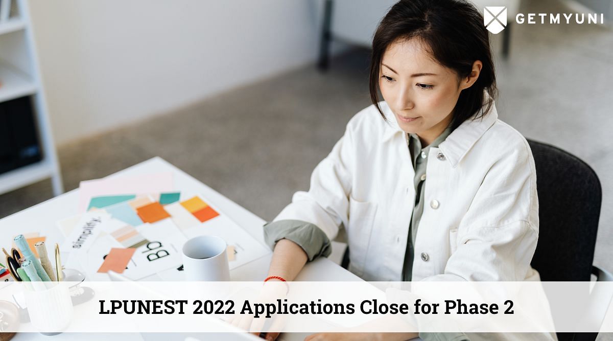 LPUNEST 2022 Phase 2 Application Deadline Today, July 15: Apply Now
