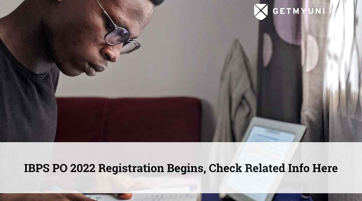 IBPS PO 2022 Registration Begins – Apply Now @ibps.in
