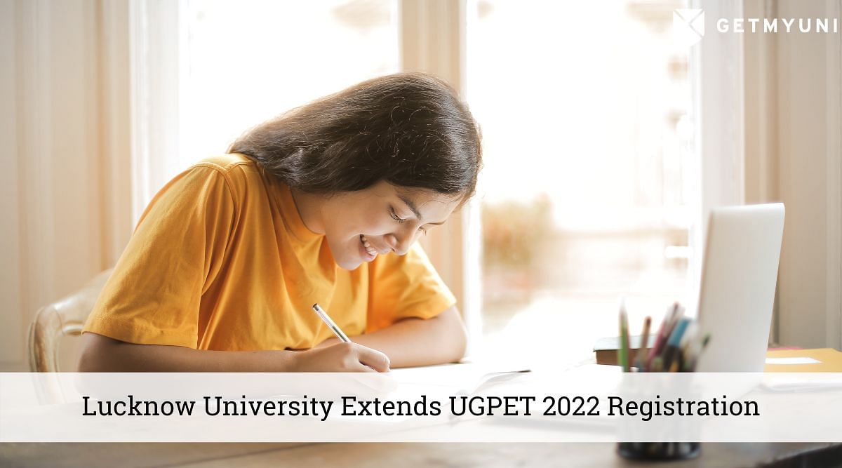 Lucknow University Extends UGPET 2022: Registration Date
