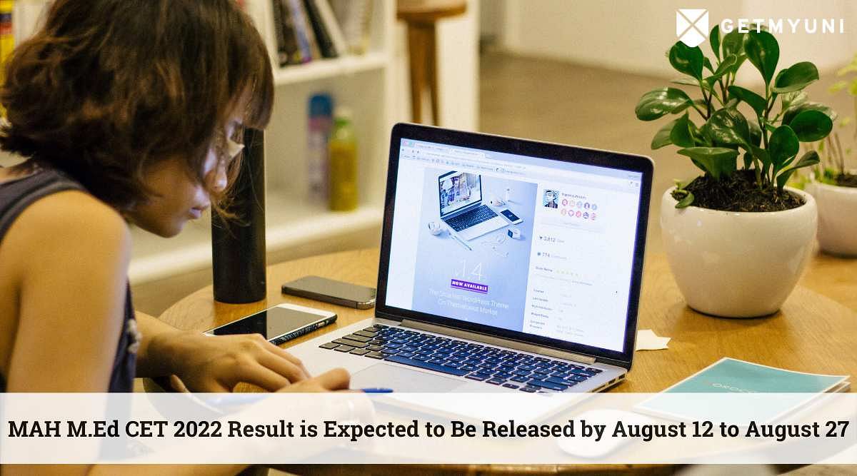 MAH M.Ed CET 2022 Result is Expected to be Released by August 12 to August 27: Check Details Here