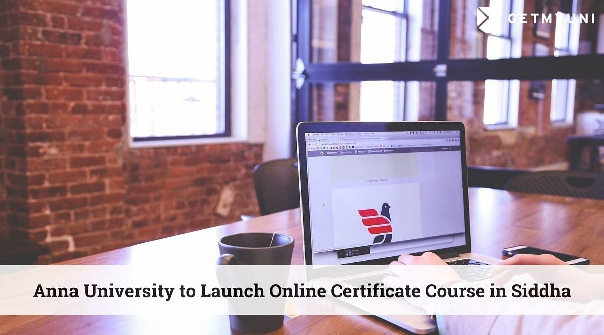 Anna University to Launch Online Certificate Course in Siddha- More Details Here