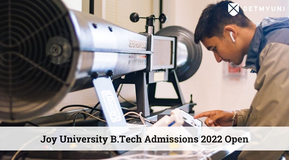 Joy University B.Tech Admissions 2022 Open – Check Details Here