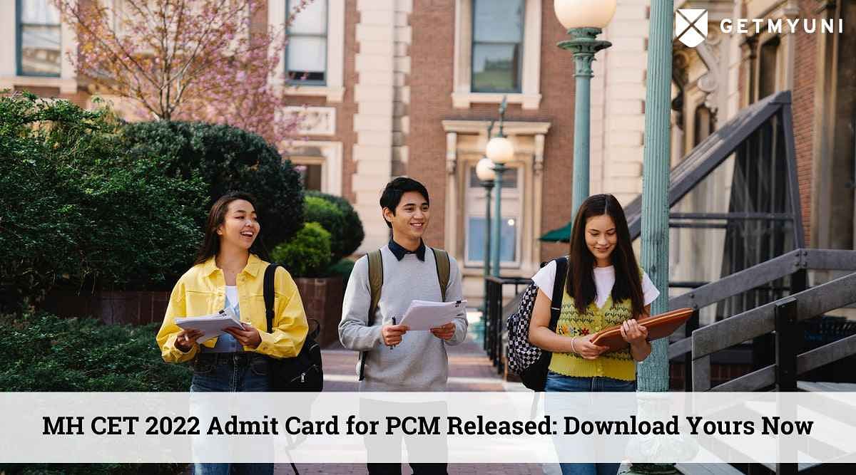 MHT CET 2022 Admit Card for PCM Released: Download Yours Now