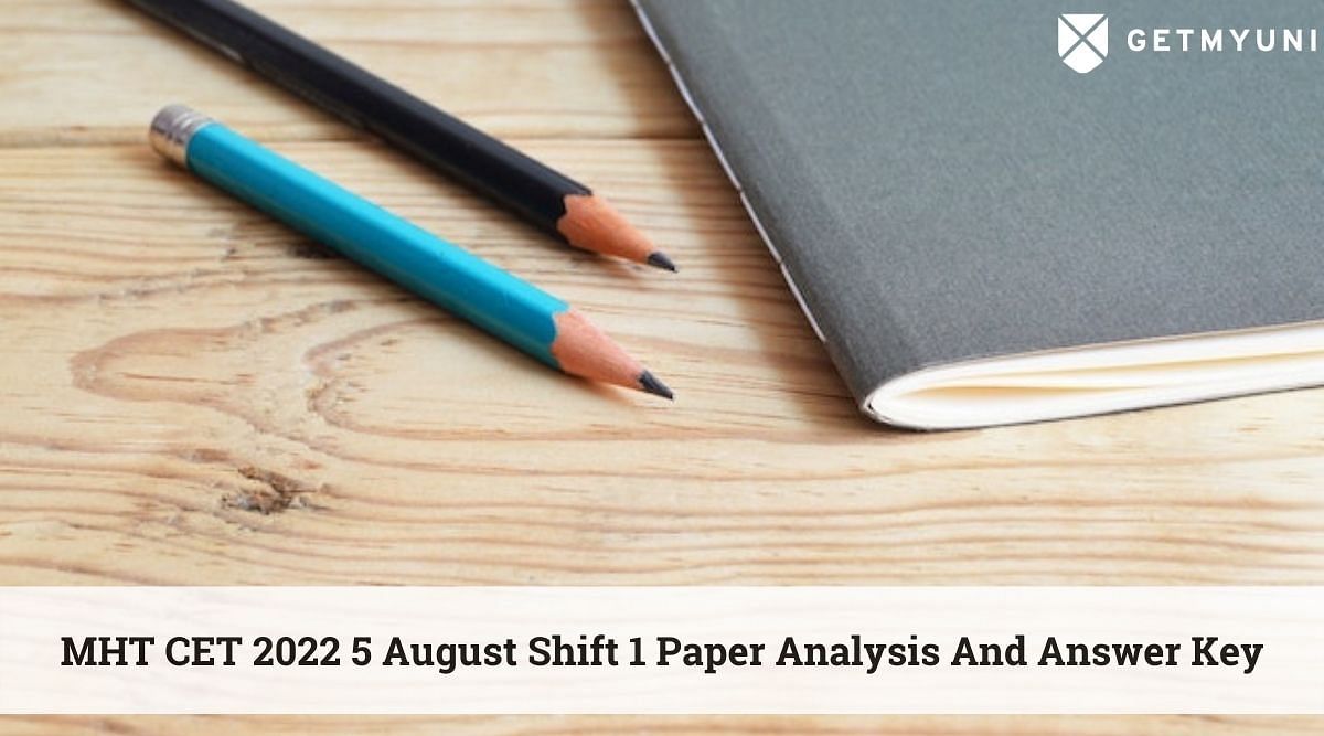 MHT CET Aug 5 Shift 1 Question Paper Analysis, Answer Key, Solutions