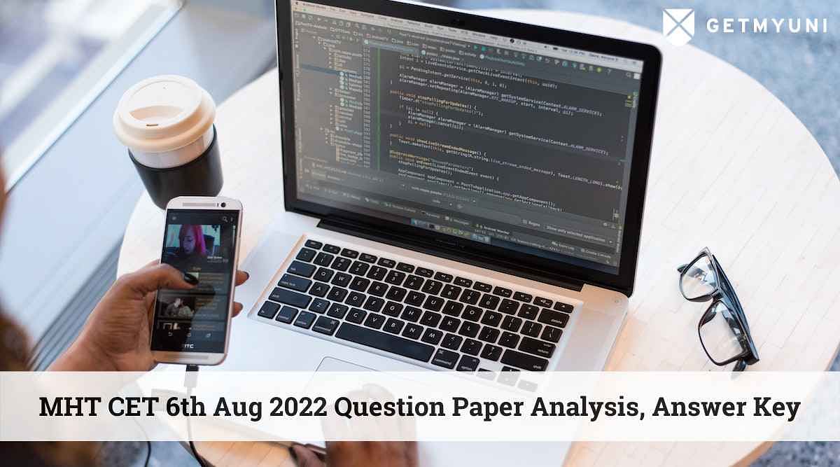 MHT CET 2022 Question Paper Analysis for 6th Aug: Check Answer Key for Shift 1