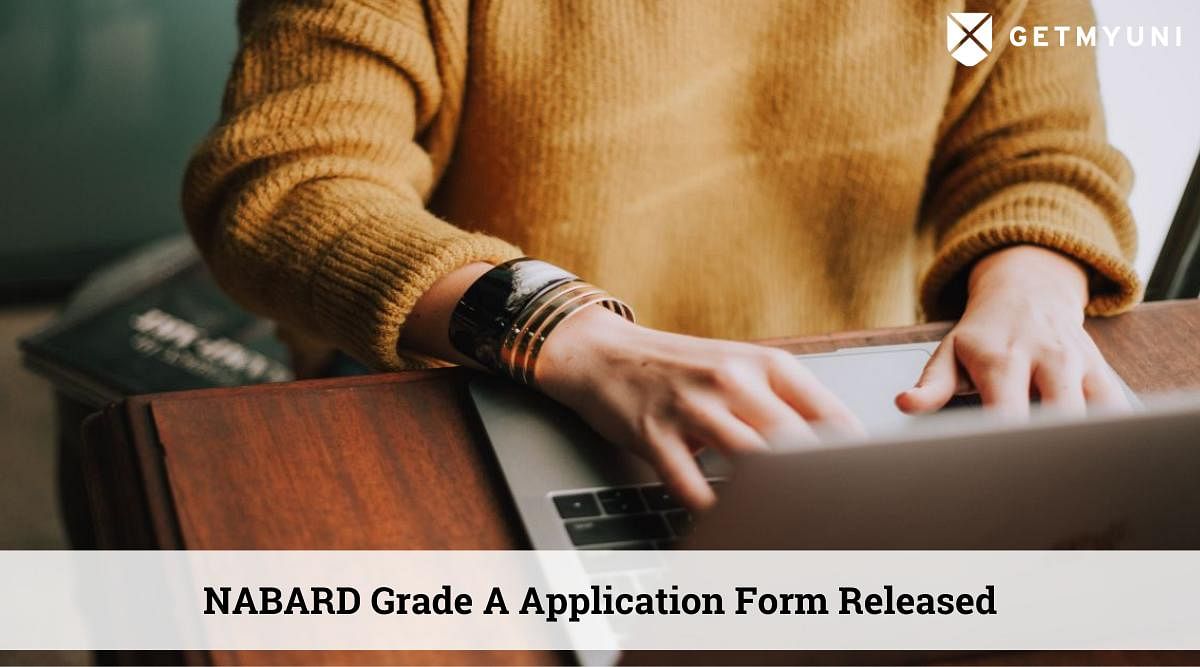 NABARD Grade A Application Form 2022 Released: Apply Now