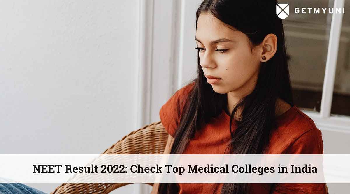 NEET Result 2022: Check Top Medical Colleges in India