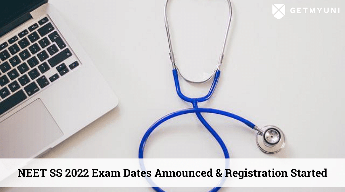 NEET SS 2022: Exam Dates Announced, Application form Today