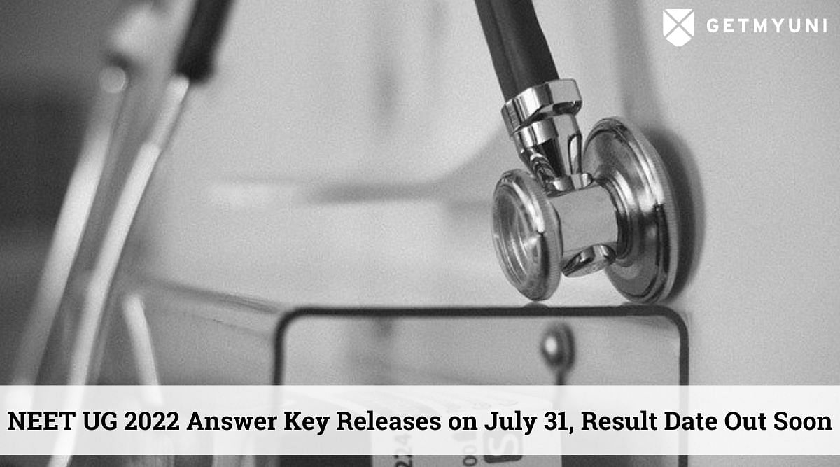 NEET UG 2022 Answer Key Releases on July 31, Result Date Out Soon