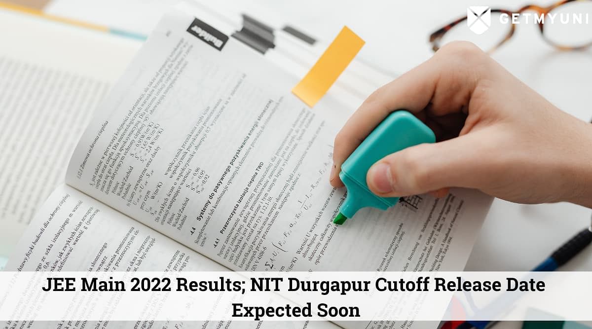 JEE Mains 2022: Previous Year’s Cut-off for the NIT Durgapur