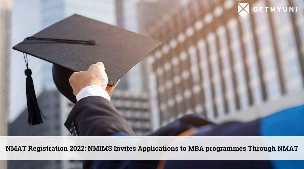 NMAT Registration 2022: NMIMS Invites Applications to MBA programmes Through NMAT