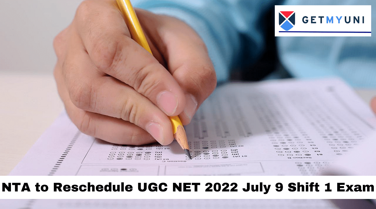 NTA to Reschedule UGC NET 2022 July 9 Shift 1 Exam: Revised Date Out Soon