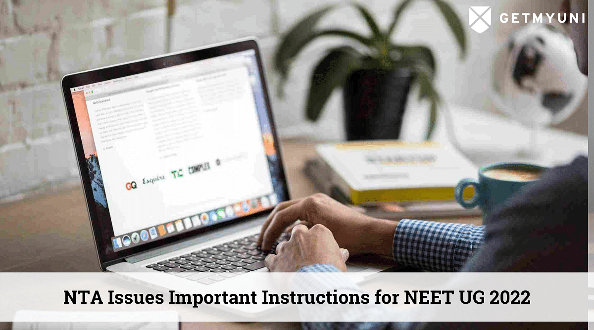 NTA Issues Important Instructions for NEET UG 2022