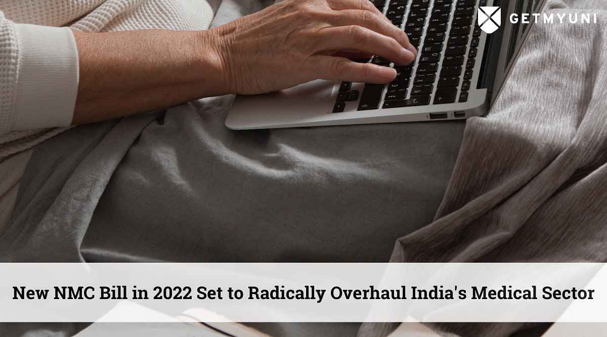 New NMC Bill in 2022 Set to Radically Overhaul India's Medical Sector